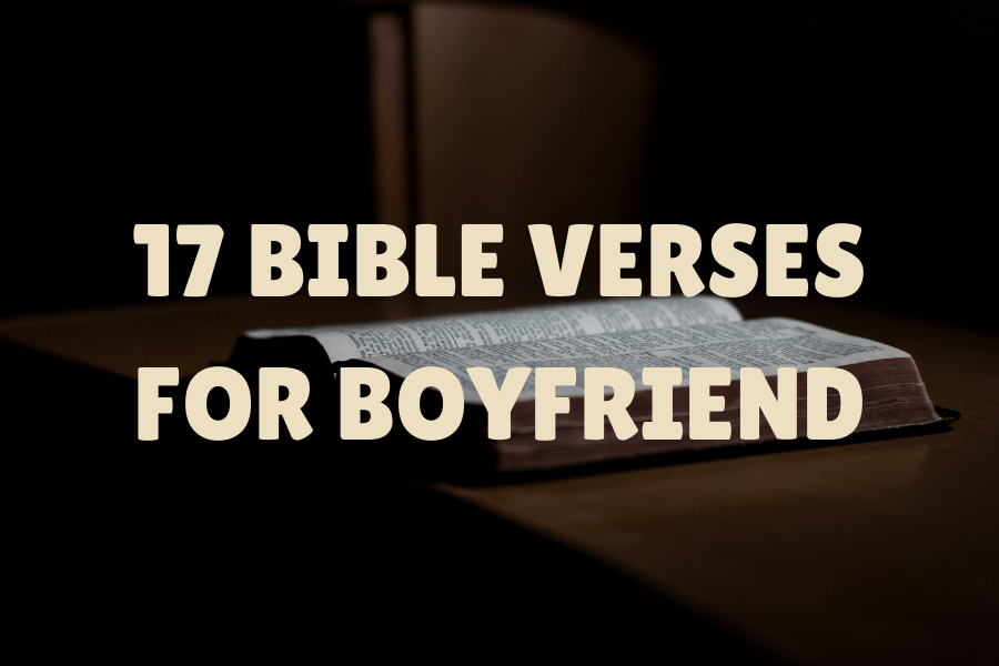 17 Bible Verses for Boyfriend